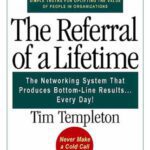 خرید و دانلود نسخه کامل کتاب The Referral of a Lifetime: The Networking System that Produces Bottom-Line Results . . . Every Day!