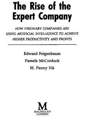 خرید و دانلود نسخه کامل کتاب The Rise of the Expert Company: How Visionary Companies are Using Artificial Intelligence to Archieve Higher Productivity and Profits