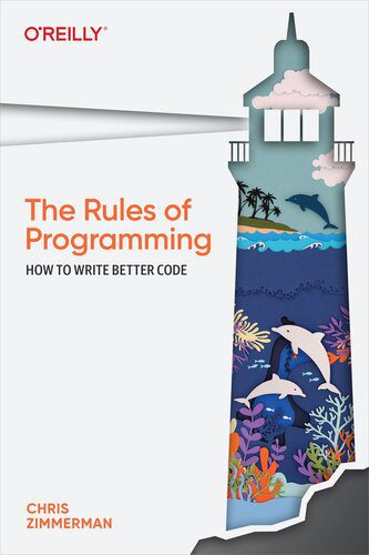 خرید و دانلود نسخه کامل کتاب The Rules of Programming: How to Write Better Code_686ede9e9fe96.jpeg خرید و دانلود نسخه کامل کتاب The Rules of Programming: How to Write Better Code