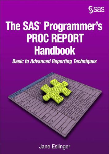 خرید و دانلود نسخه کامل کتاب The SAS Programmer’s PROC REPORT Handbook: Basic to Advanced Reporting Technique_68767bf92e6d6.jpeg خرید و دانلود نسخه کامل کتاب The SAS Programmer’s PROC REPORT Handbook: Basic to Advanced Reporting Technique