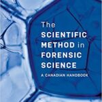 خرید و دانلود نسخه کامل کتاب The Scientific Method in Forensic Science A Canadian Handbook[2020] -  PDF
