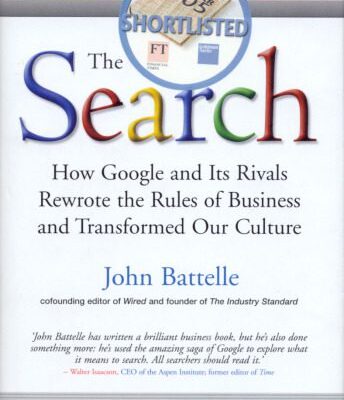 خرید و دانلود نسخه کامل کتاب The Search: How Google and Its Rivals Rewrote the Rules of Business and Transformed Our Culture
