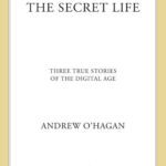 خرید و دانلود نسخه کامل کتاب The Secret Life: Three True Stories of the Digital Age