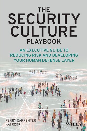 خرید و دانلود نسخه کامل کتاب The Security Culture Playbook: An Executive Guide To Reducing Risk and Developing Your Human Defense Layer_6867e87252dd2.jpeg خرید و دانلود نسخه کامل کتاب The Security Culture Playbook: An Executive Guide To Reducing Risk and Developing Your Human Defense Layer
