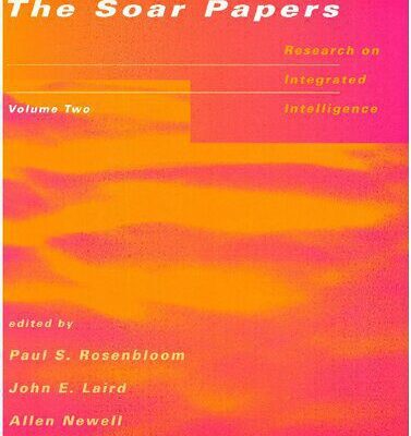 خرید و دانلود نسخه کامل کتاب The SOAR papers – Research on Integrated Intelligence – Volume 2, 1989-1991