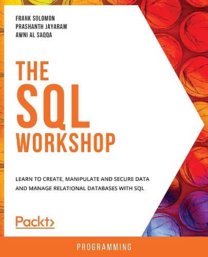 خرید و دانلود نسخه کامل کتاب The SQL Workshop: Learn to create, manipulate and secure data and manage relational databases with SQL_6866def47be09.jpeg خرید و دانلود نسخه کامل کتاب The SQL Workshop: Learn to create, manipulate and secure data and manage relational databases with SQL