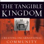 خرید و دانلود نسخه کامل کتاب The Tangible Kingdom: Creating Incarnational Community (J-B Leadership Network Series)