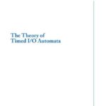 خرید و دانلود نسخه کامل کتاب The Theory of Timed I-O Automata