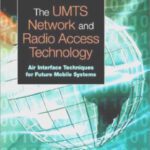 خرید و دانلود نسخه کامل کتاب The UMTS network and radio access technology: air-interface techniques for future mobile systems