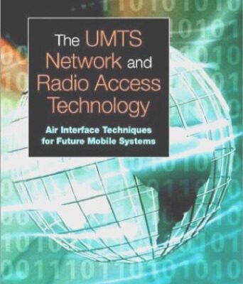 خرید و دانلود نسخه کامل کتاب The UMTS network and radio access technology: air-interface techniques for future mobile systems