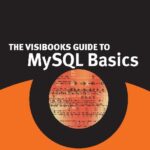 خرید و دانلود نسخه کامل کتاب The Visibooks Guide to MySQL Basics
