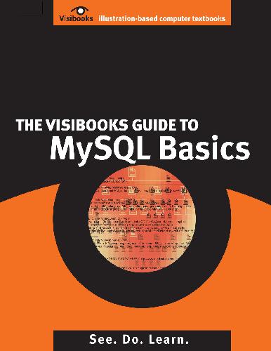 خرید و دانلود نسخه کامل کتاب The Visibooks Guide to MySQL Basics_6866e06ec2575.jpeg خرید و دانلود نسخه کامل کتاب The Visibooks Guide to MySQL Basics
