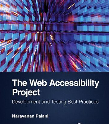 خرید و دانلود نسخه کامل کتاب The Web Accessibility Project: Development and Testing Best Practices