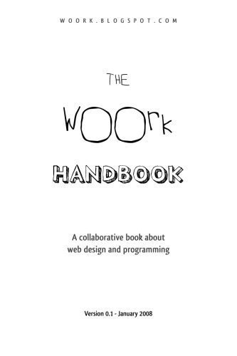 خرید و دانلود نسخه کامل کتاب The Woork Handbook: A collaborative book about web design and programming_687143e3250c5.jpeg خرید و دانلود نسخه کامل کتاب The Woork Handbook: A collaborative book about web design and programming