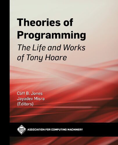 خرید و دانلود نسخه کامل کتاب Theories of Programming: The Life and Works of Tony Hoare_686ede121ac49.jpeg خرید و دانلود نسخه کامل کتاب Theories of Programming: The Life and Works of Tony Hoare