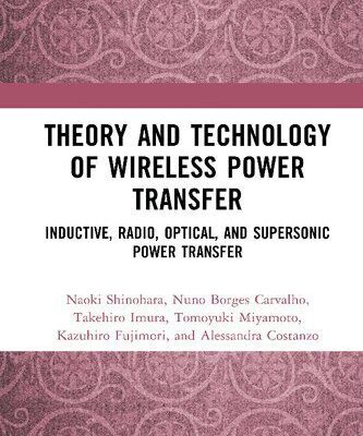 خرید و دانلود نسخه کامل کتاب Theory and Technology of Wireless Power Transfer: Inductive, Radio, Optical, and Supersonic Power Transfer