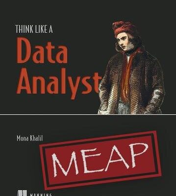 خرید و دانلود نسخه کامل کتاب Think Like a Data Analyst (MEAP v2)