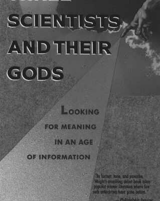 خرید و دانلود نسخه کامل کتاب Three Scientists and Their Gods: Looking for Meaning in an Age of Information