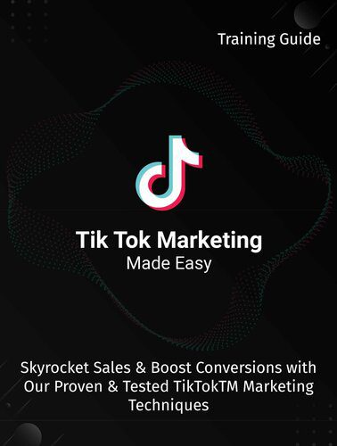 خرید و دانلود نسخه کامل کتاب Tik Tok Marketing Made Easy 2020: Skyrocket Sales & Boost Conversions With Our Proven & Tested TikTokTM Marketing Techniques_68851a2ec3462.jpeg خرید و دانلود نسخه کامل کتاب Tik Tok Marketing Made Easy 2020: Skyrocket Sales & Boost Conversions With Our Proven & Tested TikTokTM Marketing Techniques