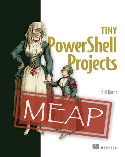 خرید و دانلود نسخه کامل کتاب Tiny PowerShell Projects (MEAP v6)_6875ea6f65df5.jpeg خرید و دانلود نسخه کامل کتاب Tiny PowerShell Projects (MEAP v6)