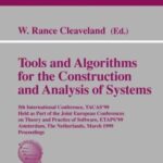 خرید و دانلود نسخه کامل کتاب Tools and Algorithms for the Construction and Analysis of Systems: 5th International Conference, TACAS’99 Held as Part of the Joint European Conferences on Theory and Practice of Software, ETAPS’99 Amsterdam, The Netherlands, March 22–28, 1999 Proceedings