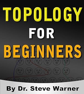 خرید و دانلود نسخه کامل کتاب Topology for Beginners: A Rigorous Introduction to Set Theory, Topological Spaces, Continuity, Separation, Countability, Metrizability, Compactness, ... Function Spaces, and Algebraic Topology - Pdf