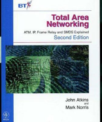 خرید و دانلود نسخه کامل کتاب Total Area Networking: Atm, Ip, Frame Relay and Smds Explained