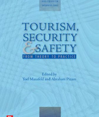 خرید و دانلود نسخه کامل کتاب Tourism, Security and Safety: From Theory to Practice (The Management of Hospitality and Tourism Enterprises)