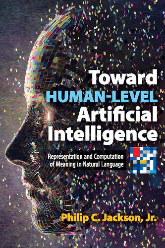 خرید و دانلود نسخه کامل کتاب Toward Human-Level Artificial Intelligence: Representation and Computation of Meaning in Natural Language_686aaaebc119c.jpeg خرید و دانلود نسخه کامل کتاب Toward Human-Level Artificial Intelligence: Representation and Computation of Meaning in Natural Language