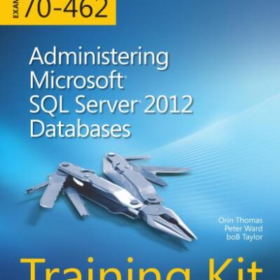 خرید و دانلود نسخه کامل کتاب Training Kit (Exam 70-462): Administering Microsoft SQL Server 2012 Databases – СD content