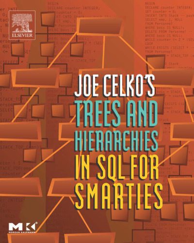 خرید و دانلود نسخه کامل کتاب Trees and Hierarchies in SQL for Smarties_686793cad8dfc.jpeg خرید و دانلود نسخه کامل کتاب Trees and Hierarchies in SQL for Smarties