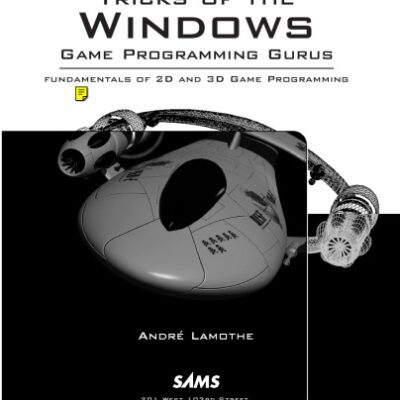 خرید و دانلود نسخه کامل کتاب Tricks of the Windows game programming gurus : fundamentals of 2D and 3D game programming