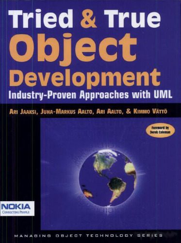 خرید و دانلود نسخه کامل کتاب Tried and True Object Development: Industry-Proven Approaches with UML (SIGS: Managing Object Technology)_687409338dab1.jpeg خرید و دانلود نسخه کامل کتاب Tried and True Object Development: Industry-Proven Approaches with UML (SIGS: Managing Object Technology)