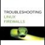 خرید و دانلود نسخه کامل کتاب Troubleshooting Linux Firewalls