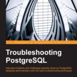 خرید و دانلود نسخه کامل کتاب Troubleshooting PostgreSQL