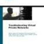 خرید و دانلود نسخه کامل کتاب Troubleshooting Virtual Private Networks