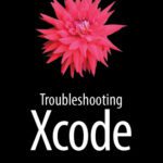 خرید و دانلود نسخه کامل کتاب Troubleshooting Xcode