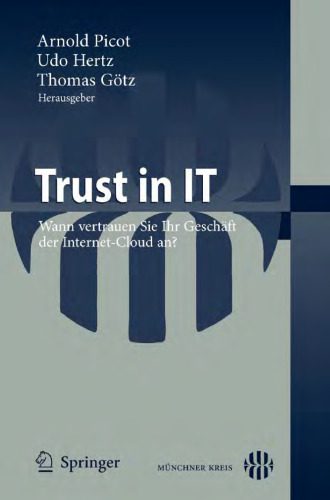 خرید و دانلود نسخه کامل کتاب Trust in IT: Wann vertrauen Sie Ihr Geschäft der Internet-Cloud an?_6883e165b23a3.jpeg خرید و دانلود نسخه کامل کتاب Trust in IT: Wann vertrauen Sie Ihr Geschäft der Internet-Cloud an?