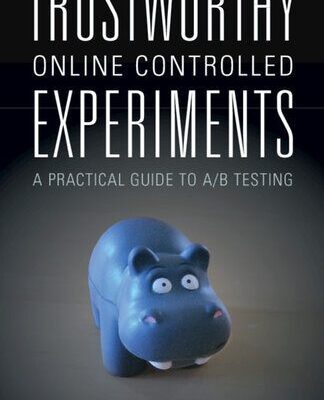 خرید و دانلود نسخه کامل کتاب Trustworthy Online Controlled Experiments (A Practical Guide to A/B Testing)