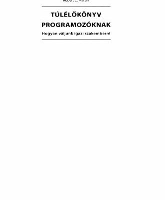 خرید و دانلود نسخه کامل کتاب Túlélőkönyv programozóknak – Hogyan váljunk igazi szakemberré?