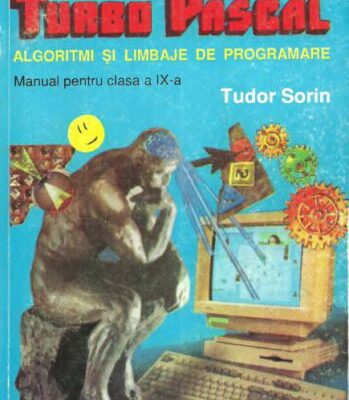 خرید و دانلود نسخه کامل کتاب Turbo Pascal: Algoritmi si Limbaje de Programare (Manual pentru clasa a IX-a)