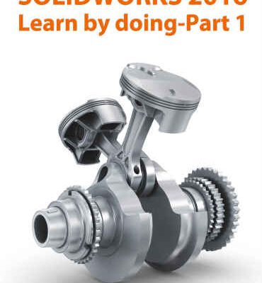 خرید و دانلود نسخه کامل کتاب Tutorial Books. SOLIDWORKS 2016 Learn by doing – Part 1