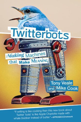 خرید و دانلود نسخه کامل کتاب Twitterbots: Making Machines That Make Meaning_686ad55c80181.jpeg خرید و دانلود نسخه کامل کتاب Twitterbots: Making Machines That Make Meaning