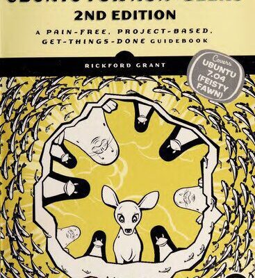 خرید و دانلود نسخه کامل کتاب Ubuntu for Non-Geeks 2nd Edition: A Pain-Free, Project-Based, Get-Things-Done Guidebook