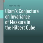 خرید و دانلود نسخه کامل کتاب Ulam’s Conjecture on Invariance of Measure in the Hilbert Cube