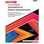 خرید و دانلود نسخه کامل کتاب Ultimate PowerShell Automation for System Administration: Streamline Automation and Administration Tasks