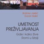 خرید و دانلود نسخه کامل کتاب Umetnost prezivljavanja : gde i kako zive Romi u Srbiji