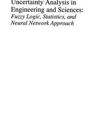 خرید و دانلود نسخه کامل کتاب Uncertainty Analysis in Engineering and Sciences: Fuzzy Logic, Statistics, and Neural Network Approach