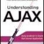 خرید و دانلود نسخه کامل کتاب Understanding Ajax Using Javascript To Create Rich Internet Applications