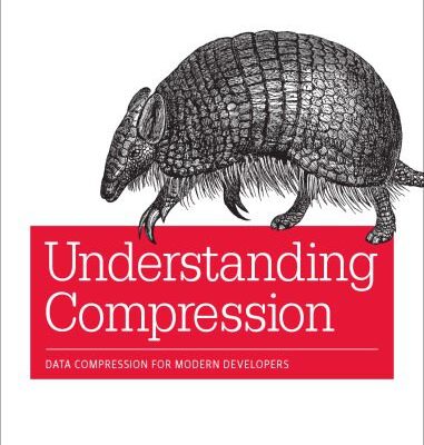 خرید و دانلود نسخه کامل کتاب Understanding Compression: Data Compression for Modern Developers
